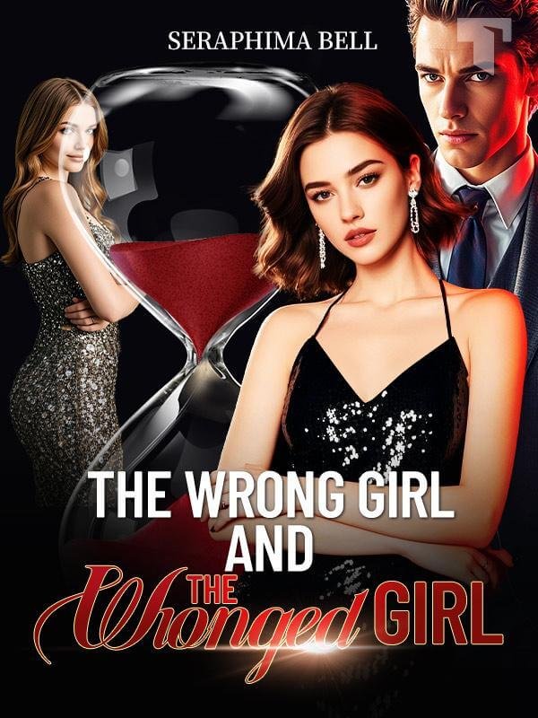 The Wrong Girl and the Wronged Girl